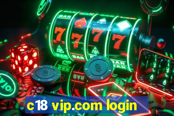 c18 vip.com login